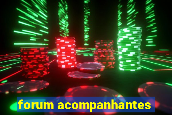 forum acompanhantes